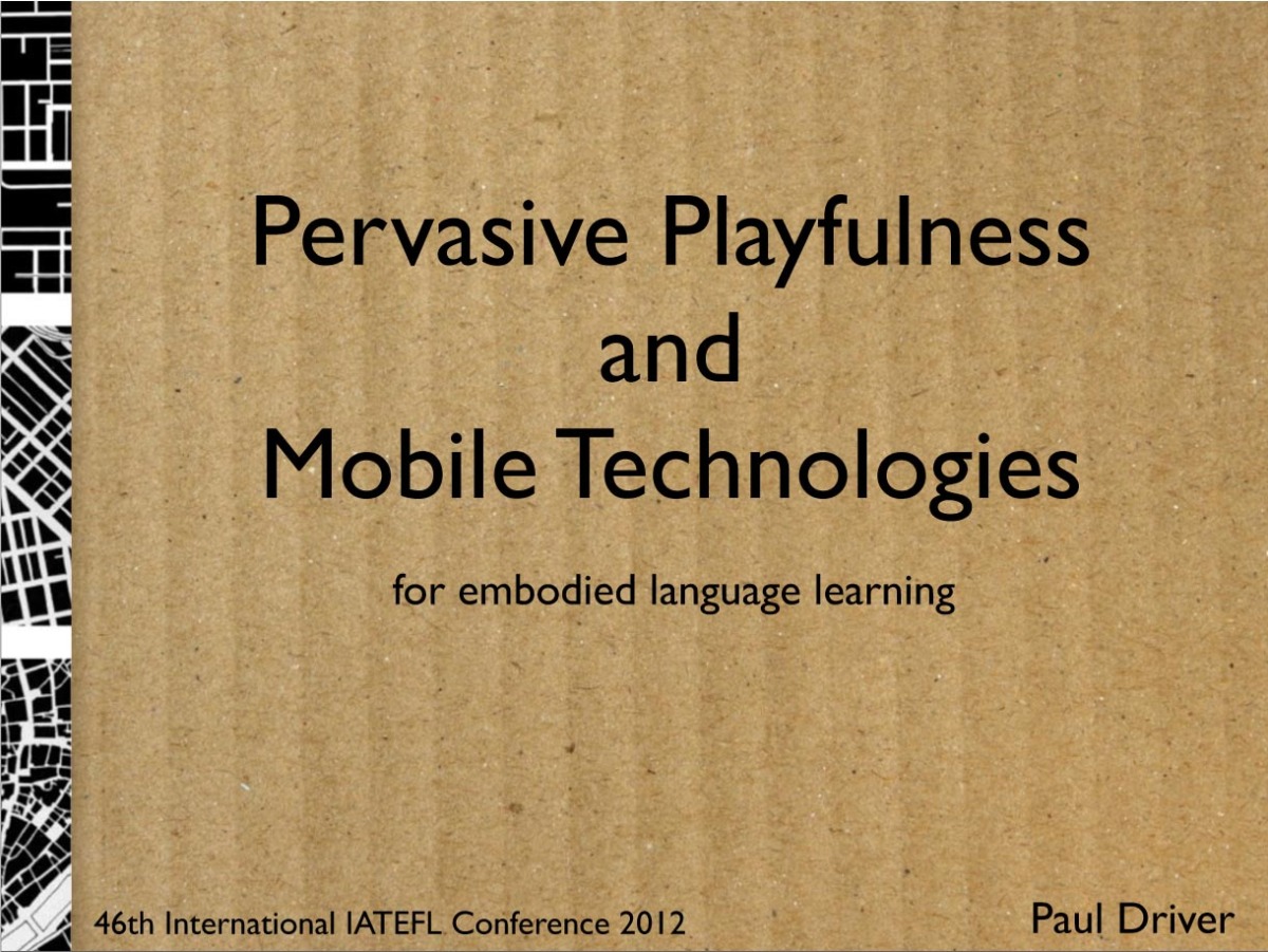 pervasive playfulness iatefl 2012 slides -1.jpg