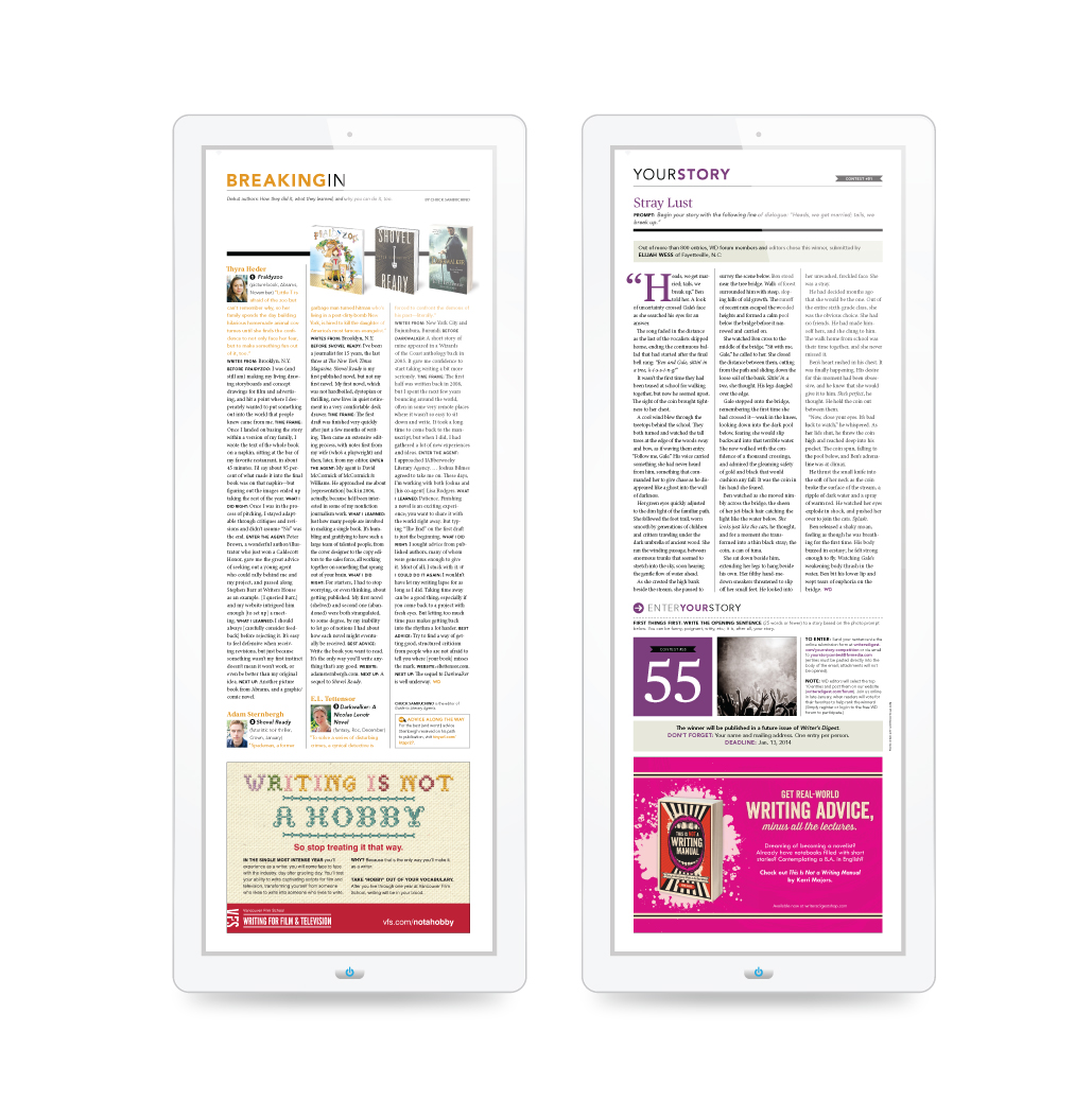 These are a couple of columns that run every issue. Breaking In and Your Story. 