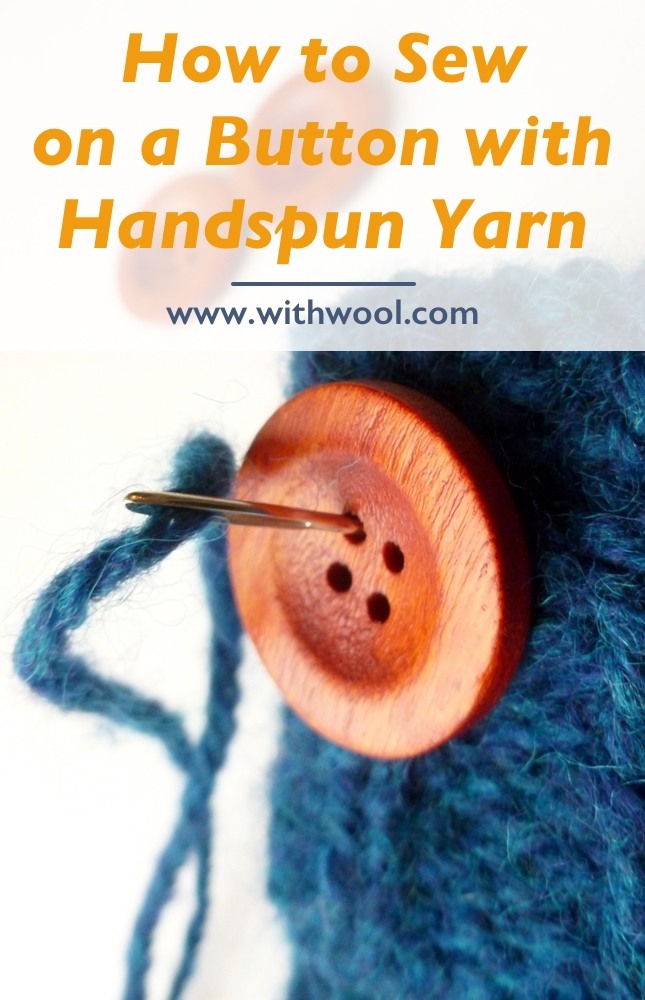 How to Sew on a Button with Handspun Yarn | withwool.com