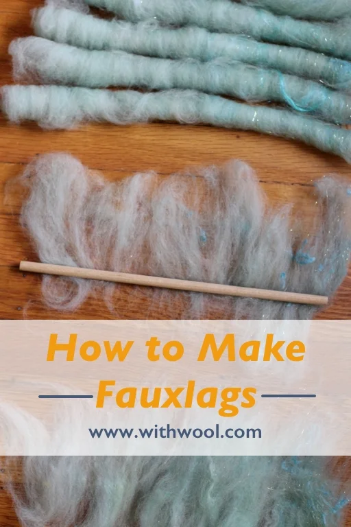 How to Make and Spin Fauxlags | withwool.com