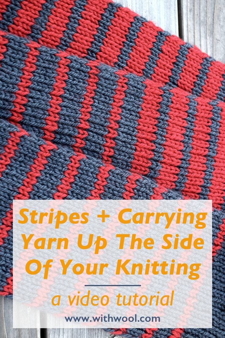  Learn how to work stripes and carry yarn up the side of your knitting with this video tutorial. | withwool.com