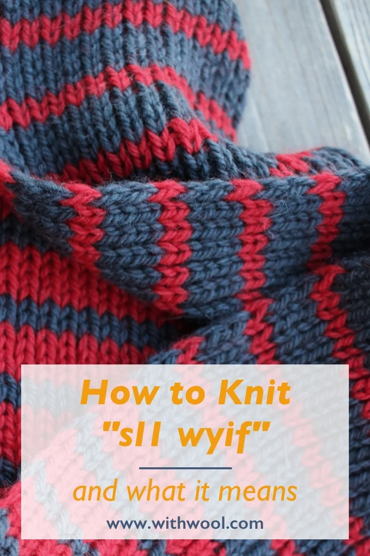What the knitting abbreviation “sl1 wyif” means and how to work it. | withwool.com
