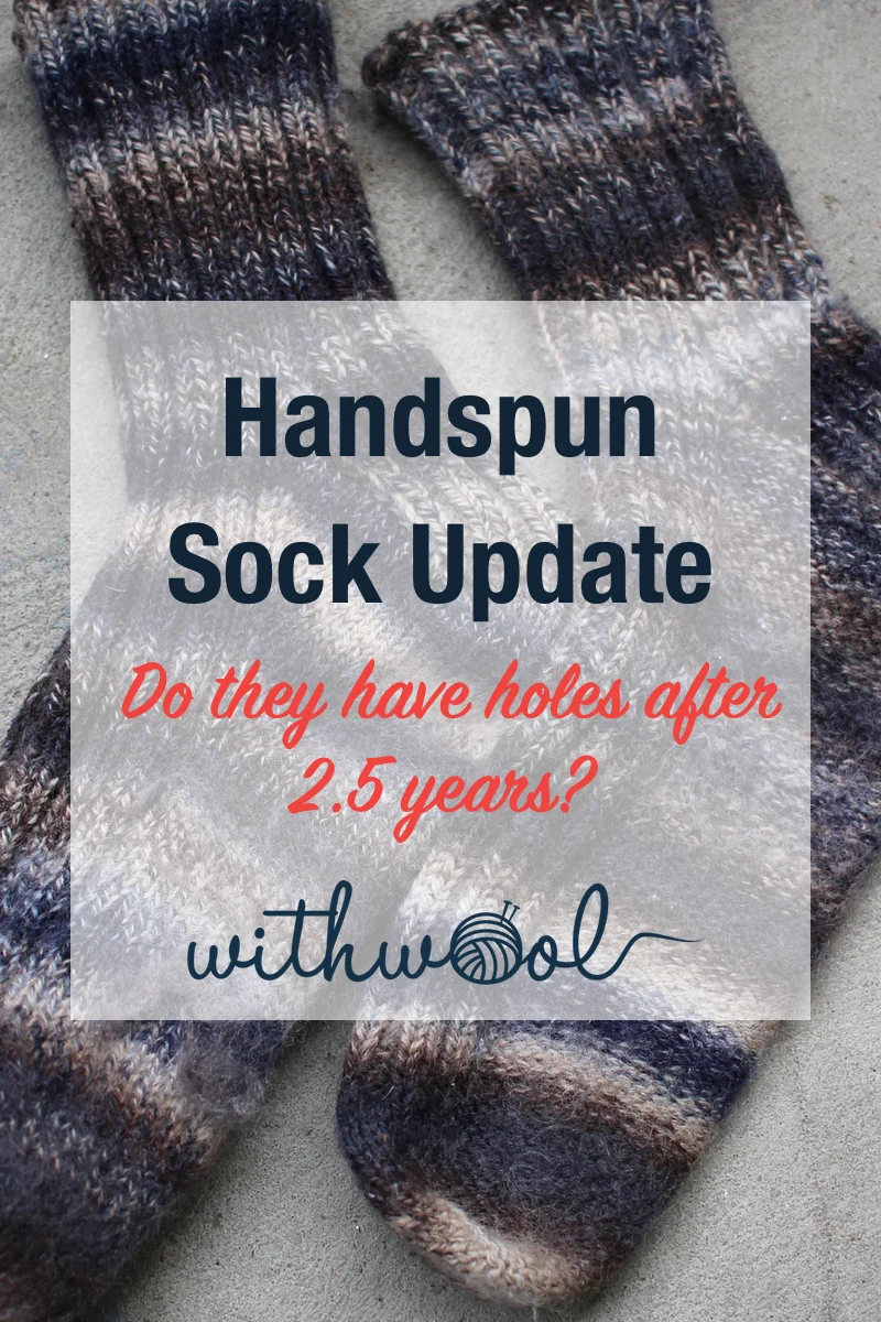 2.5 years later, this pair of 100% wool handspun socks is still going strong! No holes, thin spots, or fraying. The opposing 3-ply yarn construction makes a really durable sock yarn. #handspunyarn #tuffsocksnaturally | withwool.com