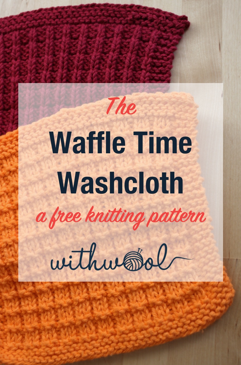 Free Pattern: Waffle Time Washcloth — With Wool