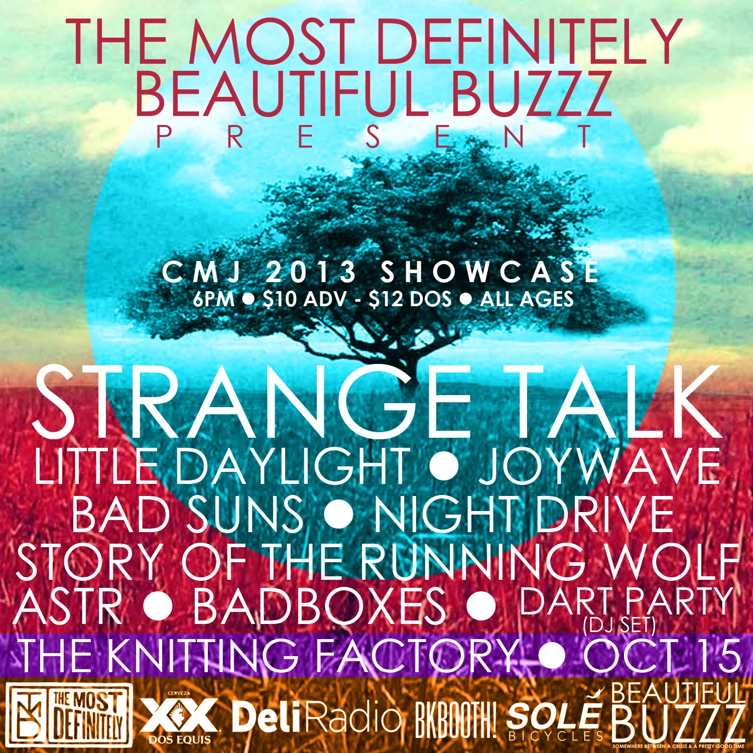 SOLD OUT CMJ SHOWCASE 2013 OCT 15 | THE KNITTING FACTORY | BROOKLYN DOORS @ 7:00PM | SHOW @ 7:30PM $10 ADV - $12 DOS | ALL AGES | TICKETS