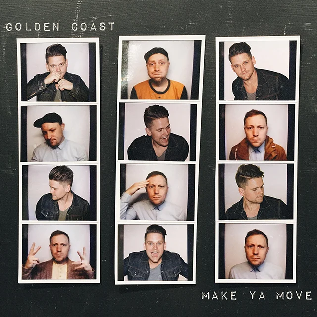 Golden Coast Make Ya Move.jpg