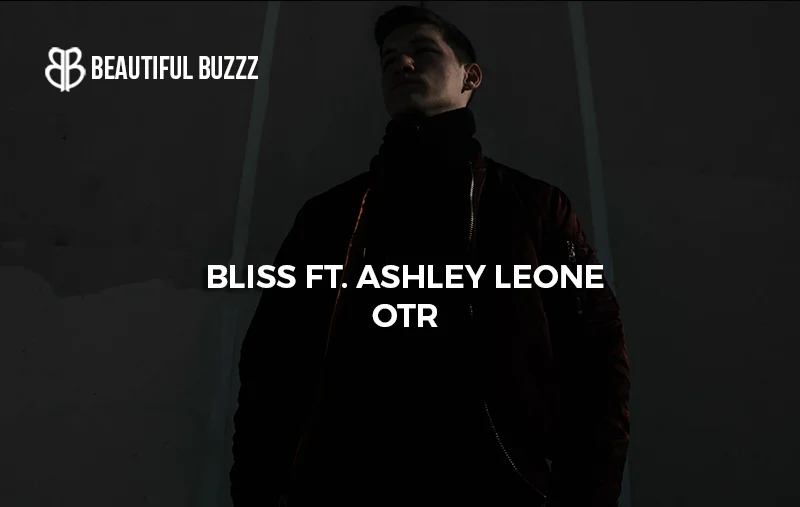 OTR Bliss.jpg