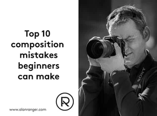 Top 10 composition mistakes - Guide To Great Composition