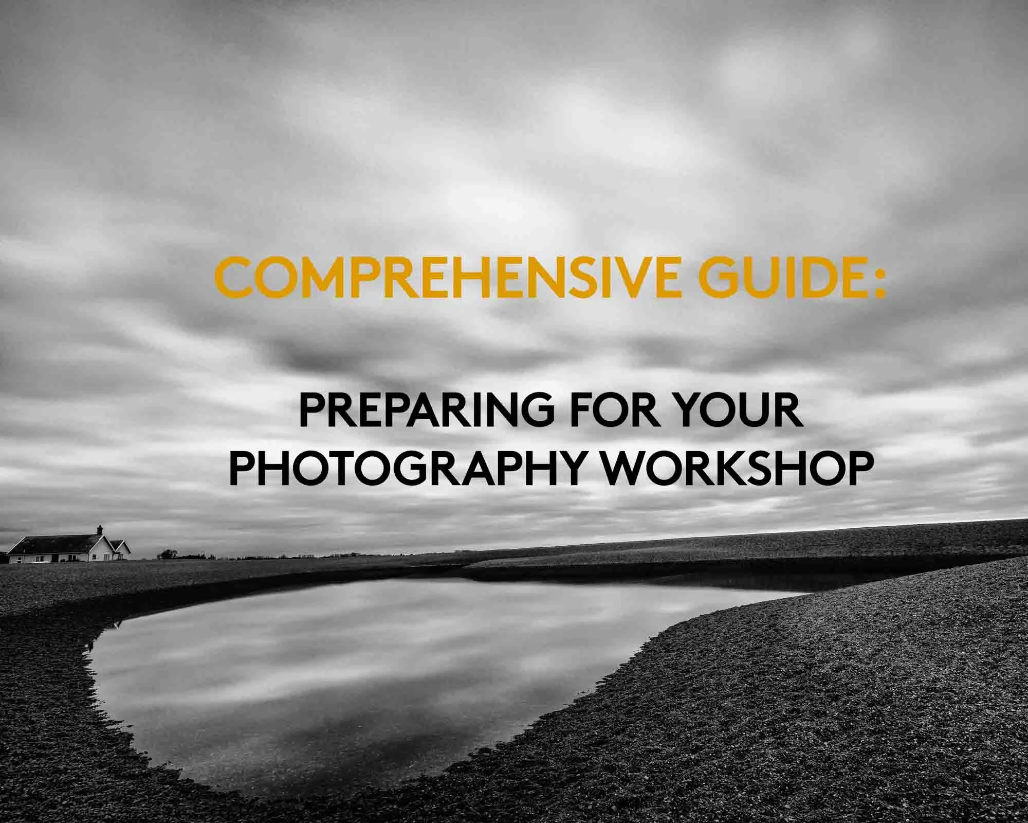 Comprehensive Guide: Preparing for Your Photography Workshop