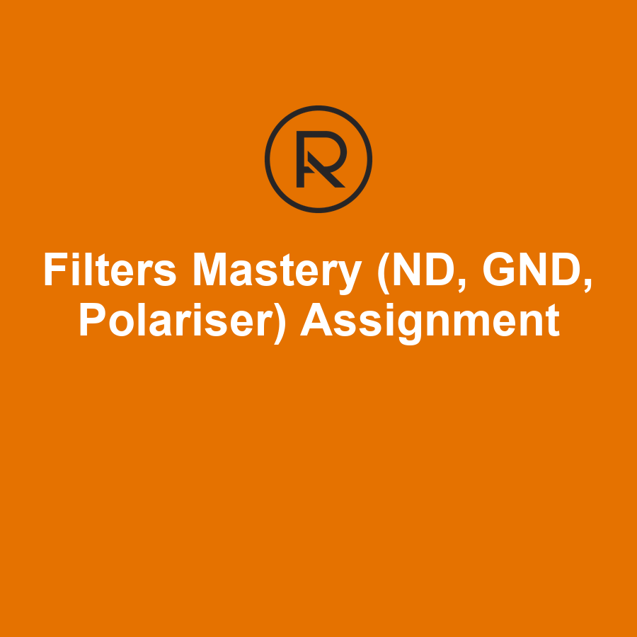 Filters Mastery ND GND Photography Practice Assignment