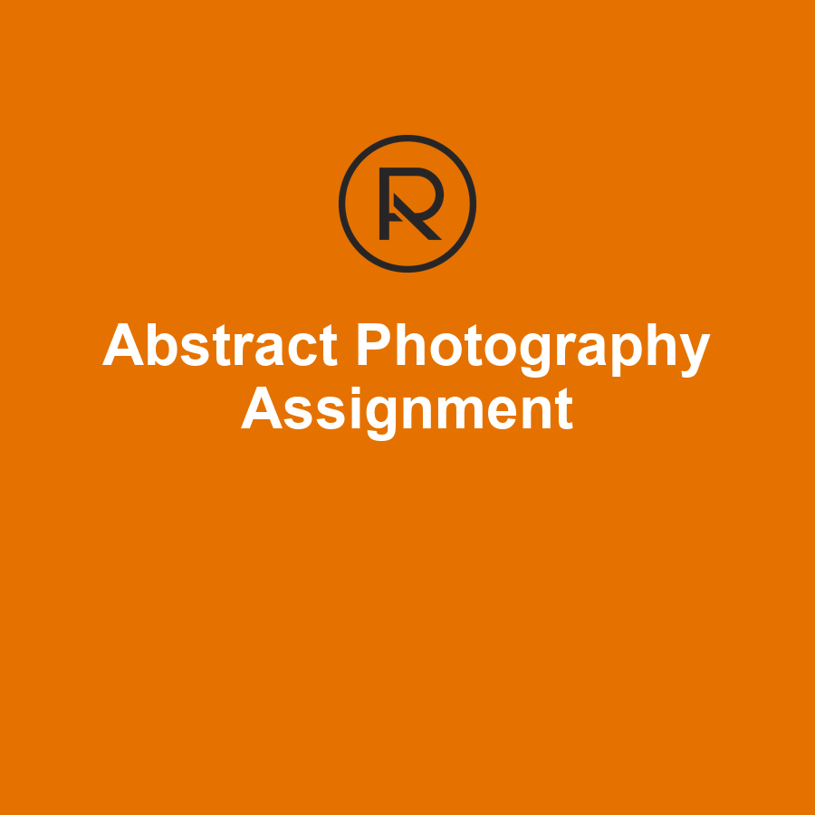 Abstract Photography Practice Assignment - Free Lesson