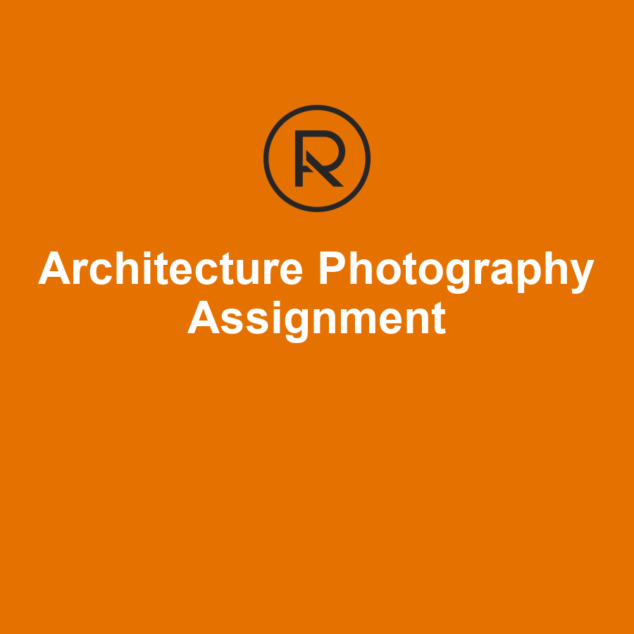 Architecture Photography Practice Assignment - Free Lesson