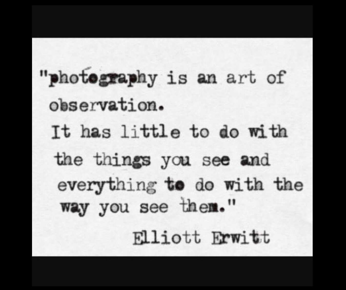 Photography is an Art of Observation