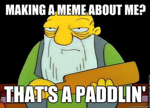 Thatsapaddlin.jpg