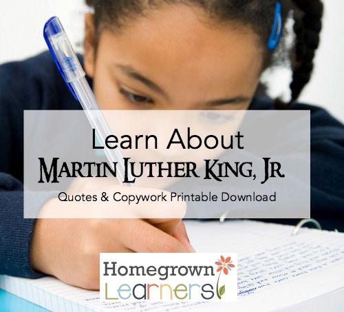 Learn About Martin Luther King, Jr. - free quotes & copywork printable