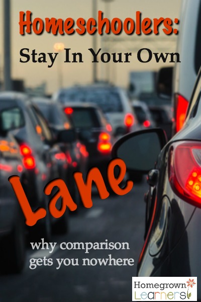 Homeschoolers: Stay in your own lane - why comparison gets you nowhere!
