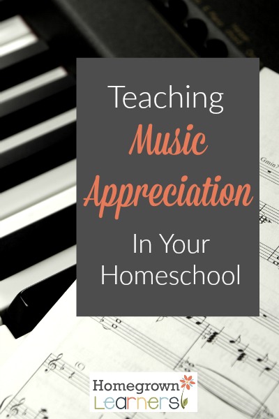 Teaching Music Appreciation in Your Homeschool