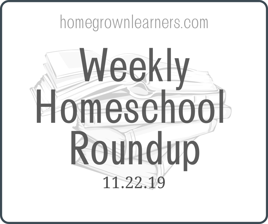 Weekly #Homeschool Roundup at Homegrown Learners