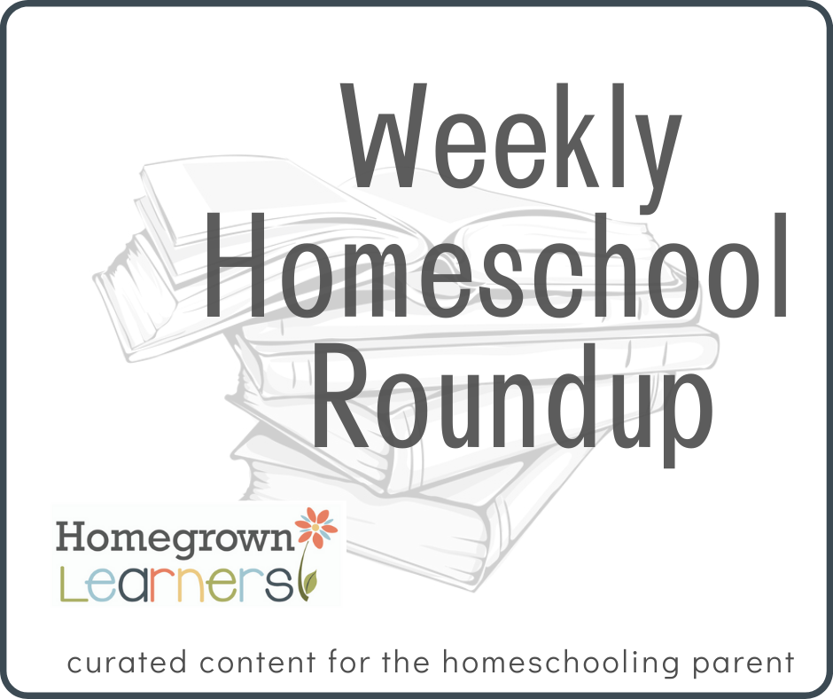 Weekly #Homeschool Roundup