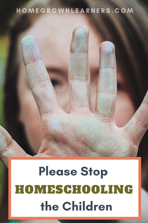 Please Stop Homeschooling the Children!