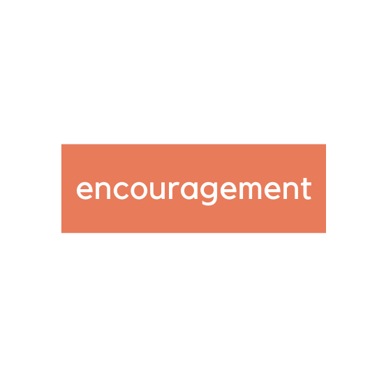 Encouragement