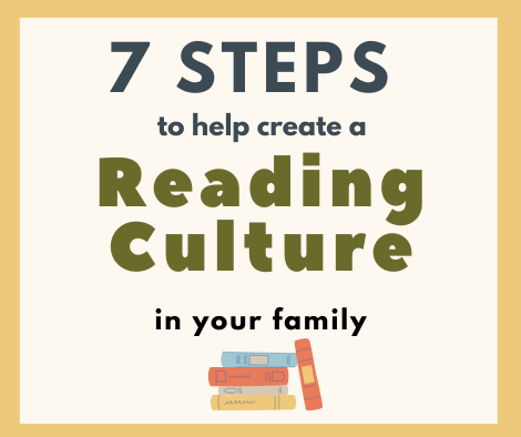 7 Steps to Create a Reading Culture in Your Family