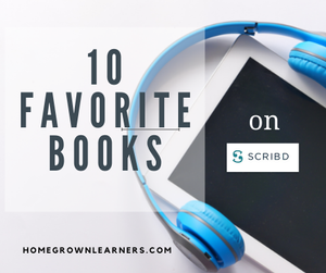 10 Favorite Books on Scribd — Homegrown Learners