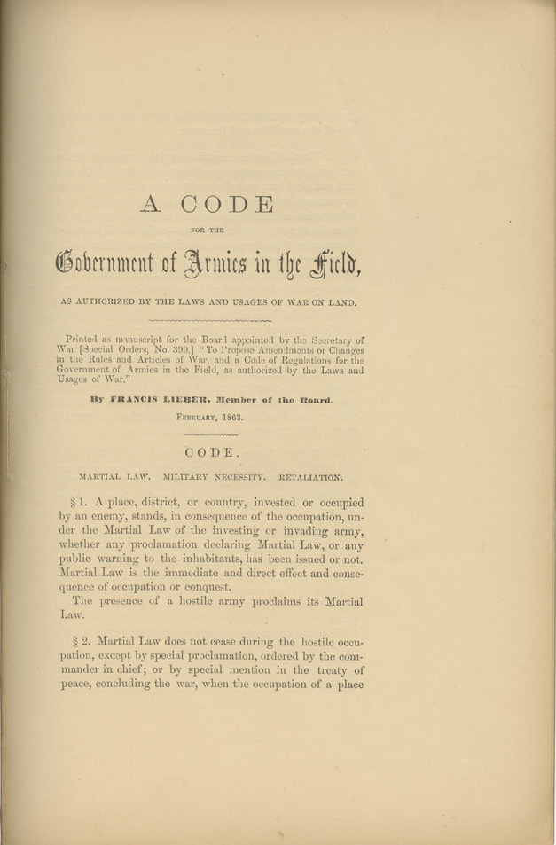 A Code for the Government of Armies in the Field, as Authorized by the Laws and Usages of War on Land. 