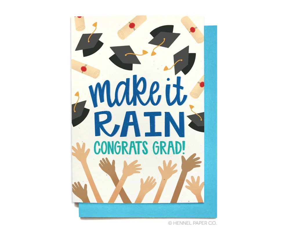 Funny grad card - graduation card - make it rain - hennel paper co.