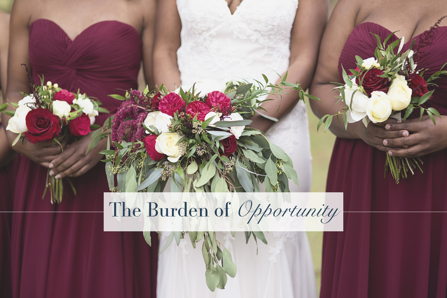 The Burden of Opportunity | Monday Musings