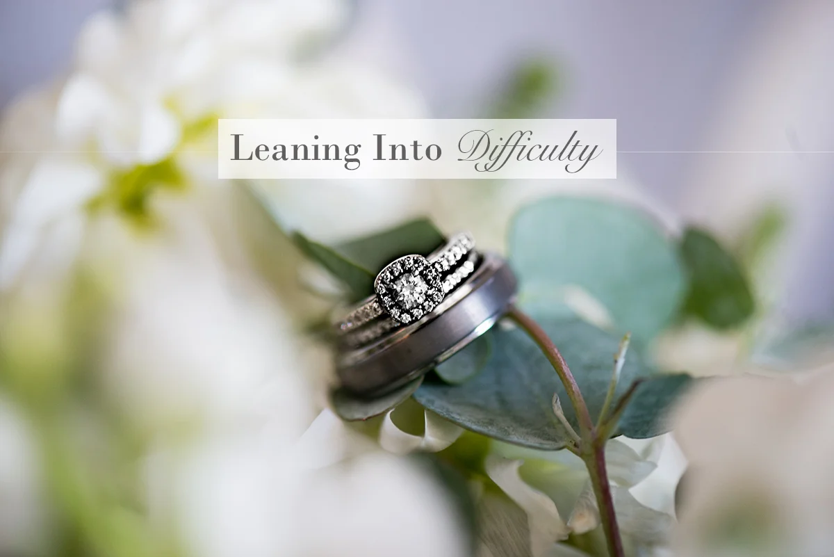 Leaning Into Difficulty | Monday Musings