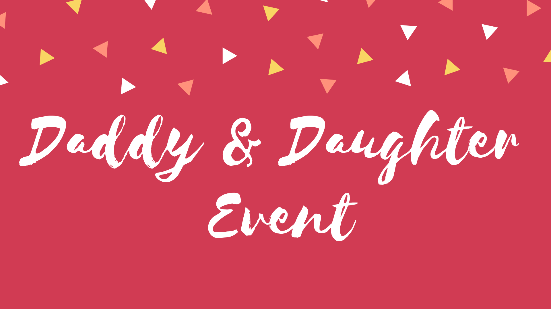 Daddy &amp; Daughter Event
