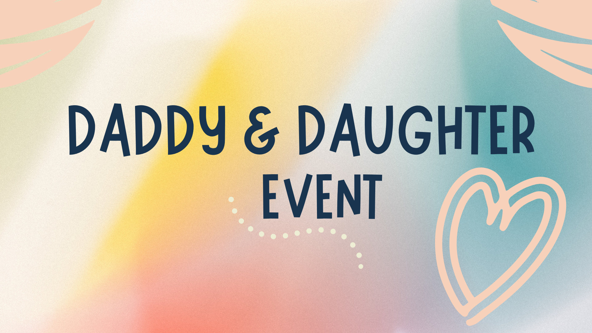 Daddy &amp; Daughter Event