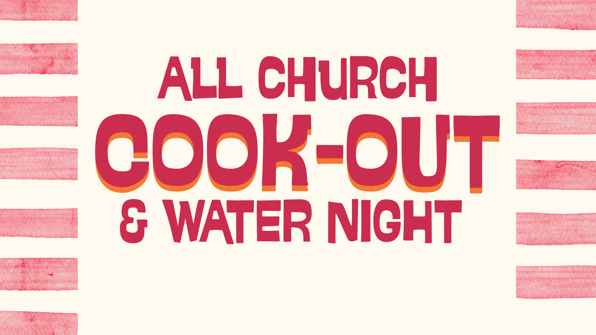 All Church Cook-Out  and Water Night