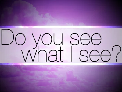 Do You See What I See.jpg