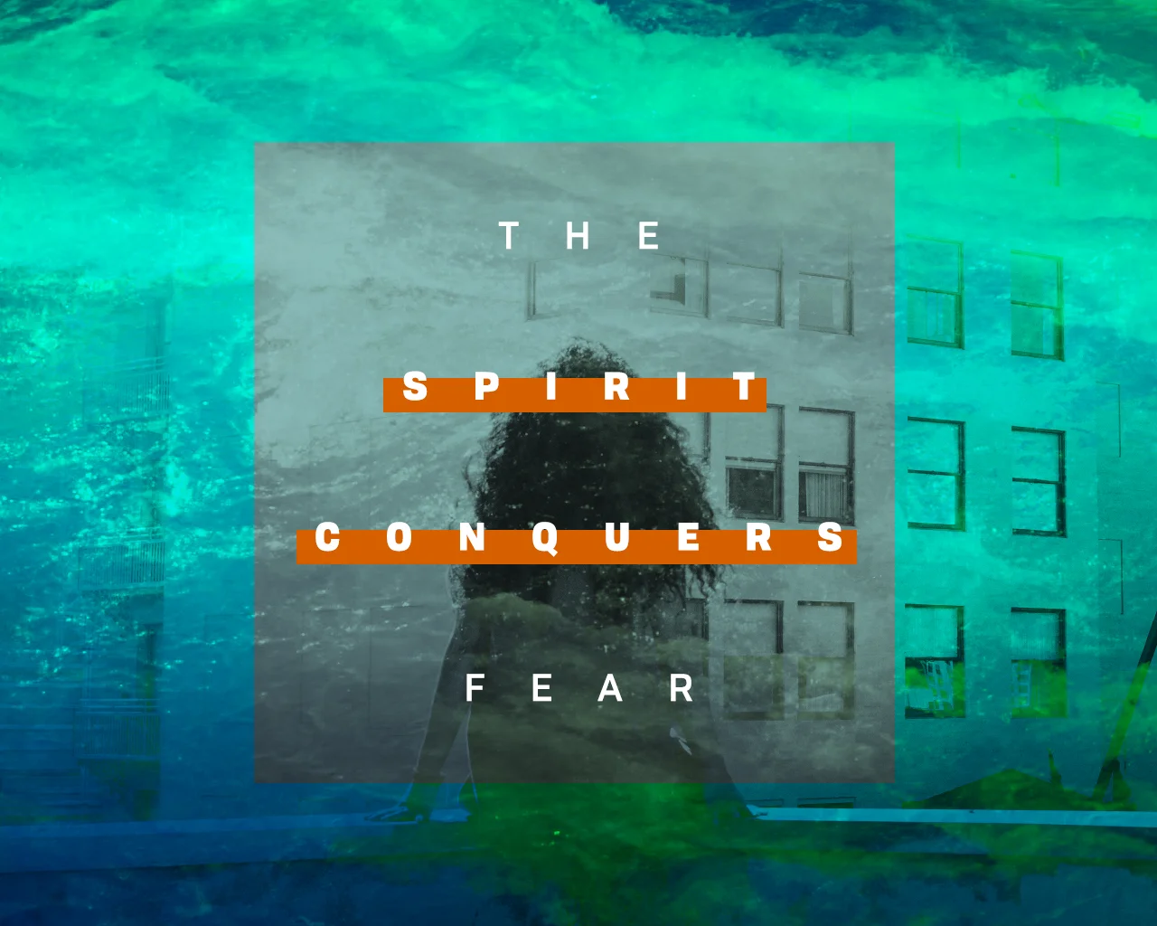 TheSpiritConquersFear.jpg