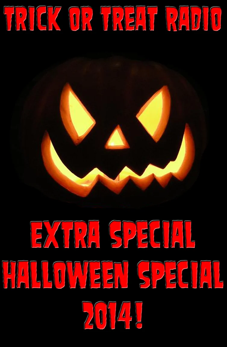3rd Annual Trick or Treat Radio Extra Special Halloween Special