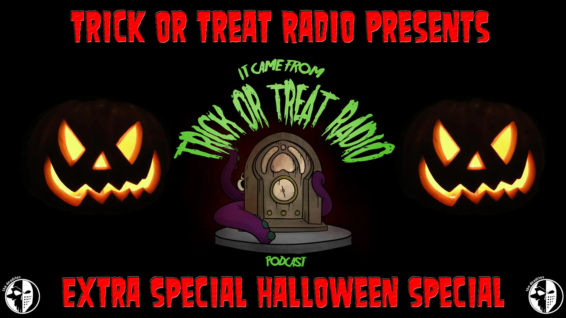 4th Annual Trick or Treat Radio Extra Special Halloween Special