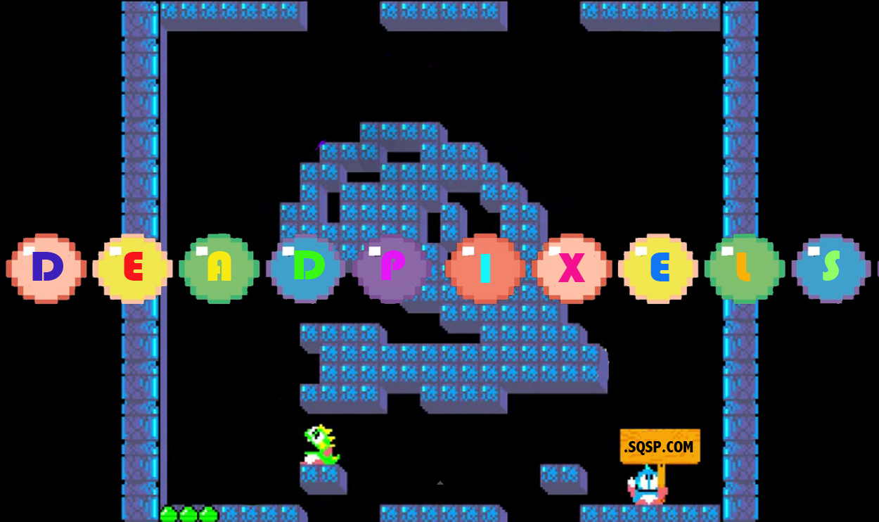 thedeadpixels.sqsp.com Bubble Bobble