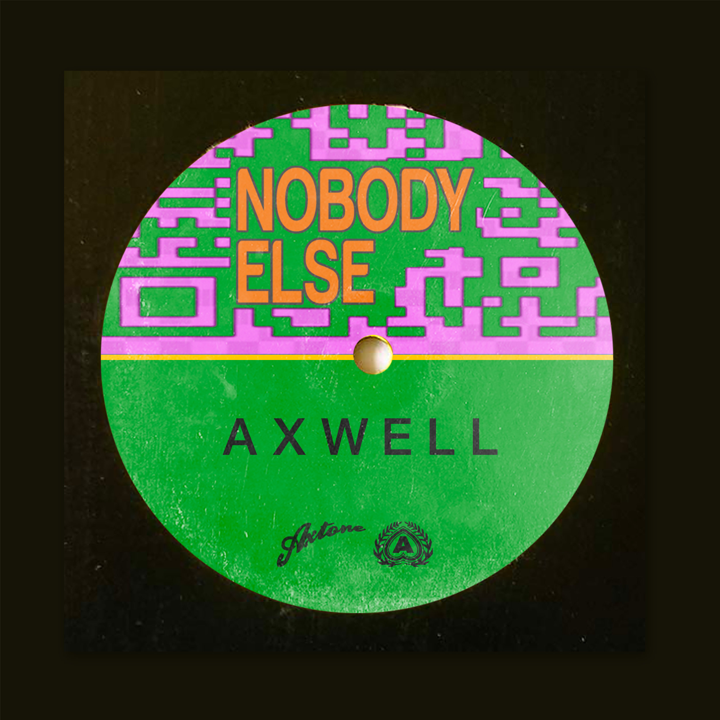 Axwell - Nobody Else [Axtone Records].jpg