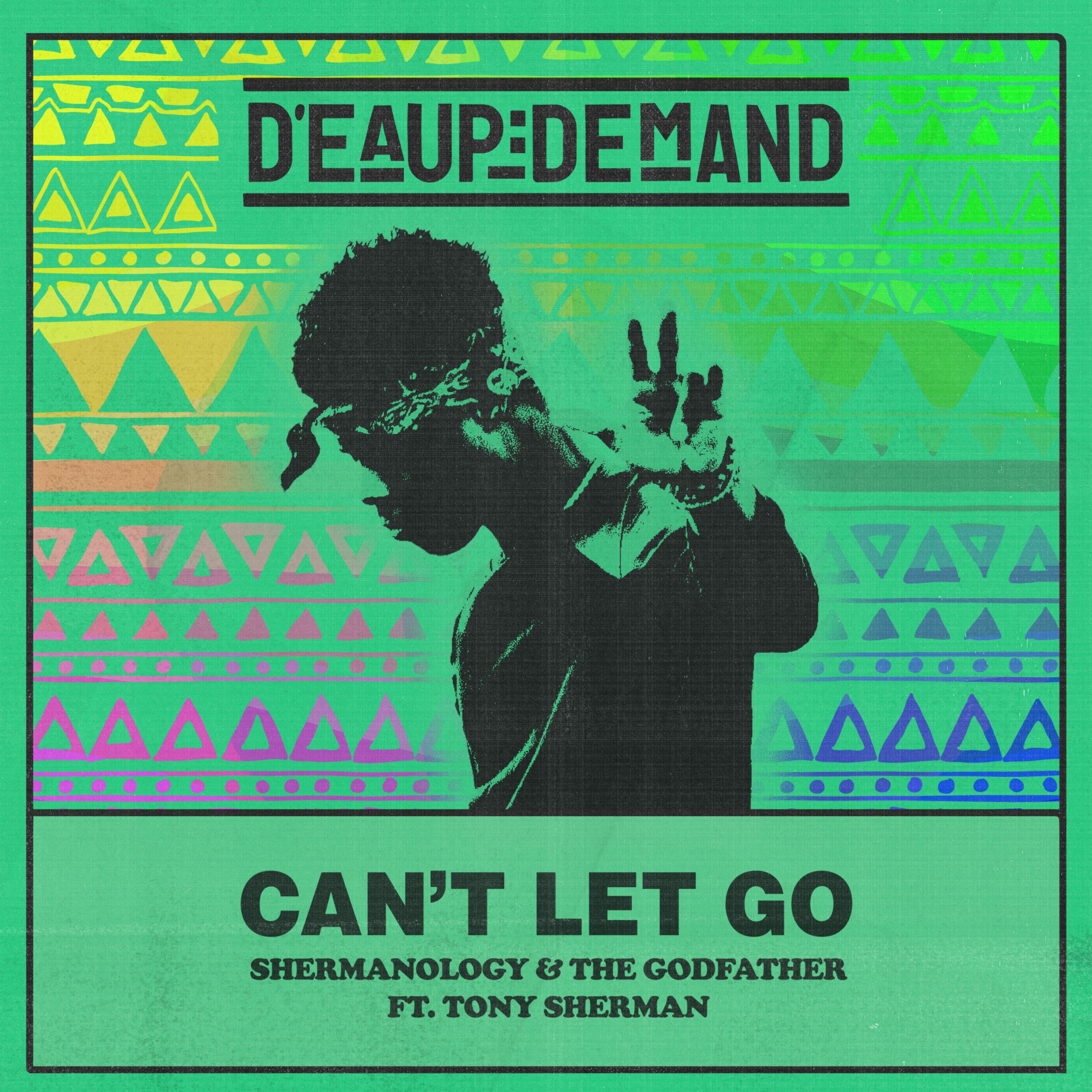 Shermanology & The Godfather - Can't Let Go (feat. Tony Sherman) Artwork.jpg