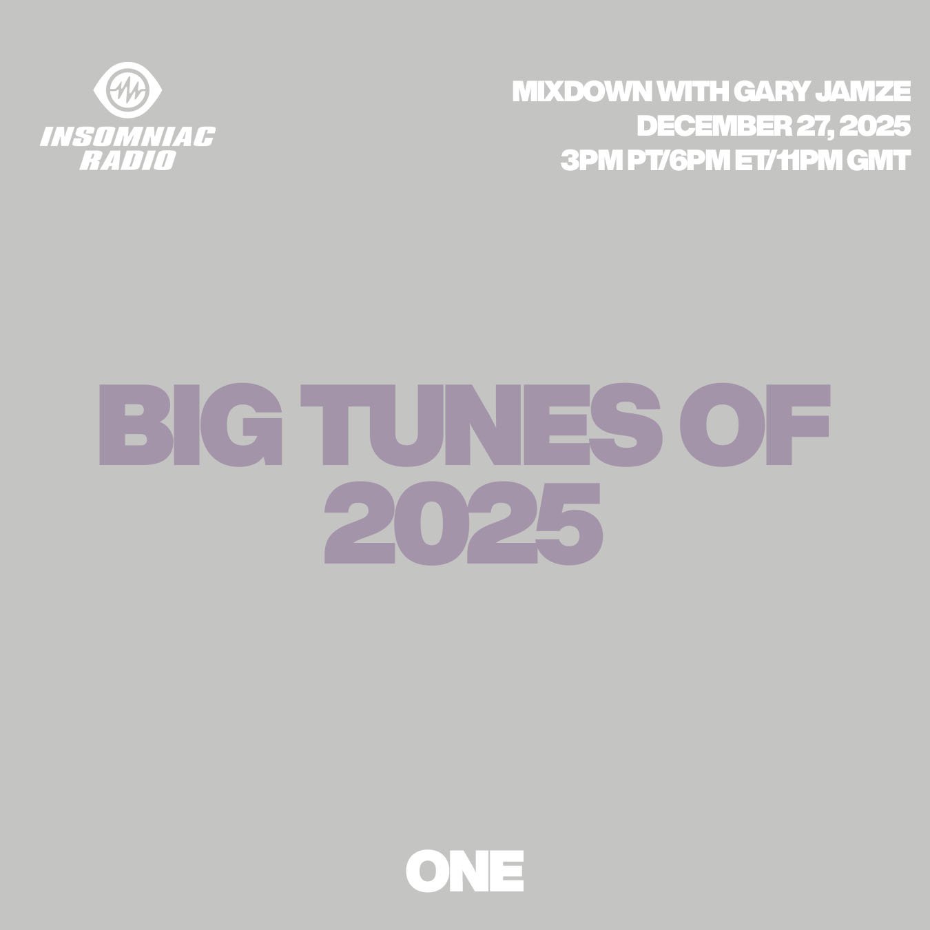 December 27, 2025 Insomniac Radio ONE show: Big Tunes of 2025