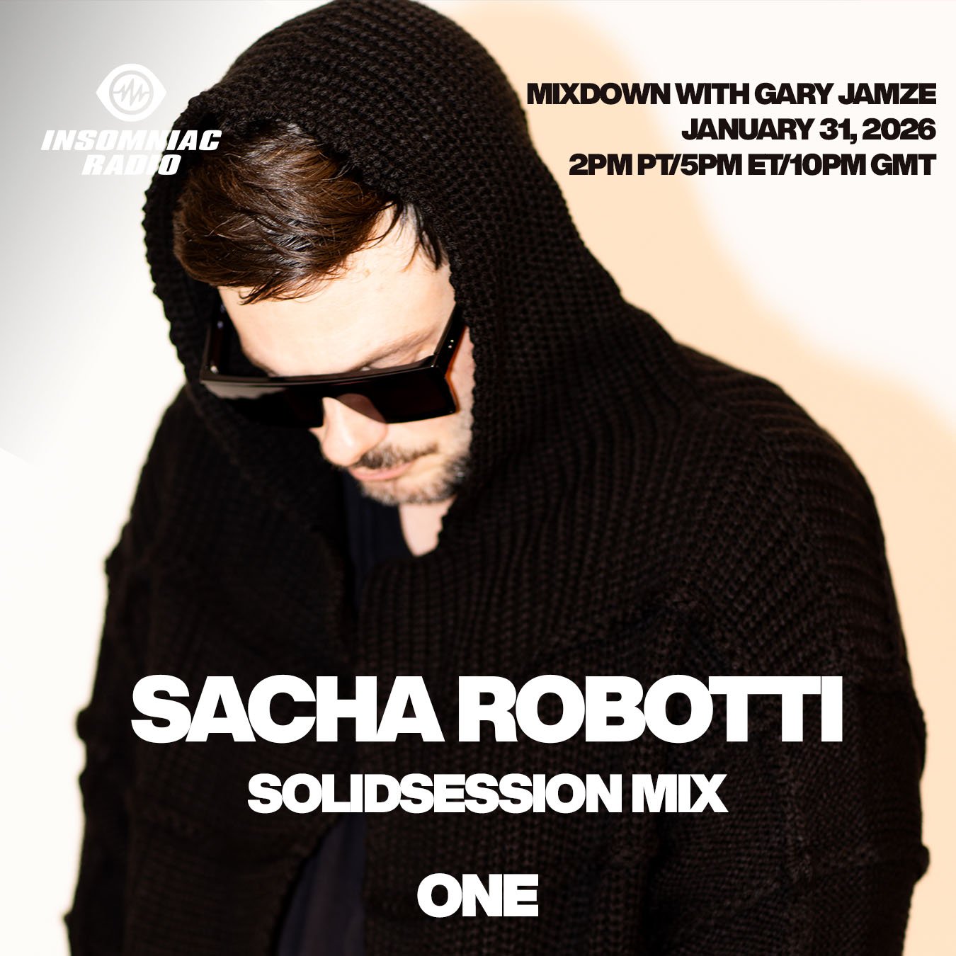 January 31, 2026 Insomniac Radio ONE show: Sacha Robotti SolidSession Mix, Morgan Seatree &amp; Carla Monroe Baddest Beat