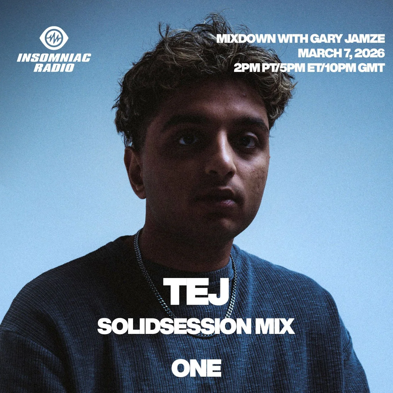 March 7, 2026 Insomniac Radio ONE show: Tej SolidSession Mix, Artist Access Area with EDX, this week's Baddest Beat from LP Giobbi feat. Blythe