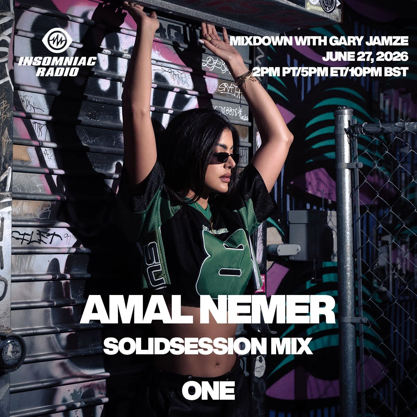 June 27, 2026 Insomniac Radio ONE show: Amal Nemer SolidSession Mix, Bag Raiders feat. Meg Mac Baddest Beat, Artist Access Area with Corren Cavini