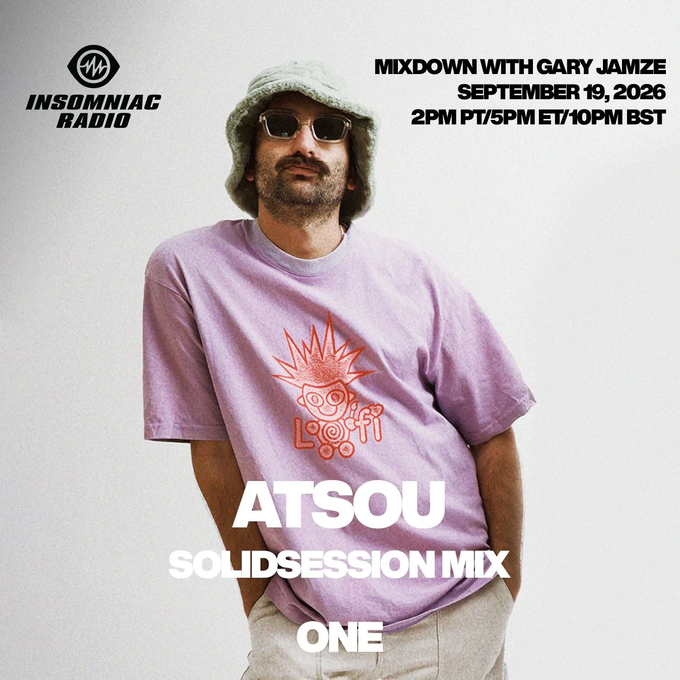 September 19, 2026 Insomniac Radio ONE show: Atsou SolidSession Mix, Alex Wann Baddest Beat