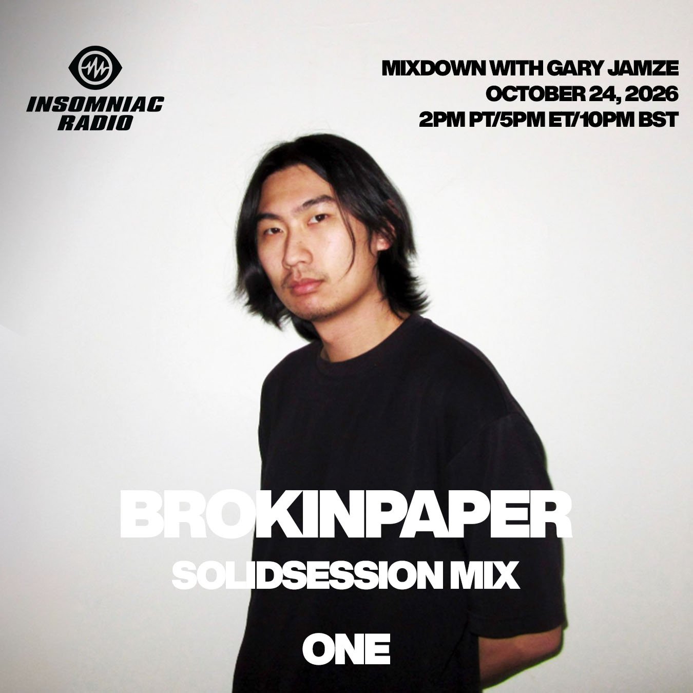 October 24, 2026 Insomniac Radio ONE show: BrokinPaper SolidSession Mix, Tube &amp; Berger and Nick Schwenderling Baddest Beat