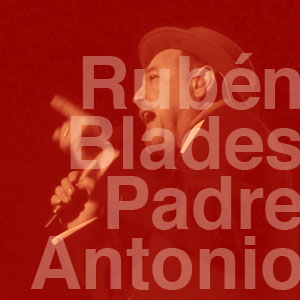 Rubén Blades - El Padre Antonio
