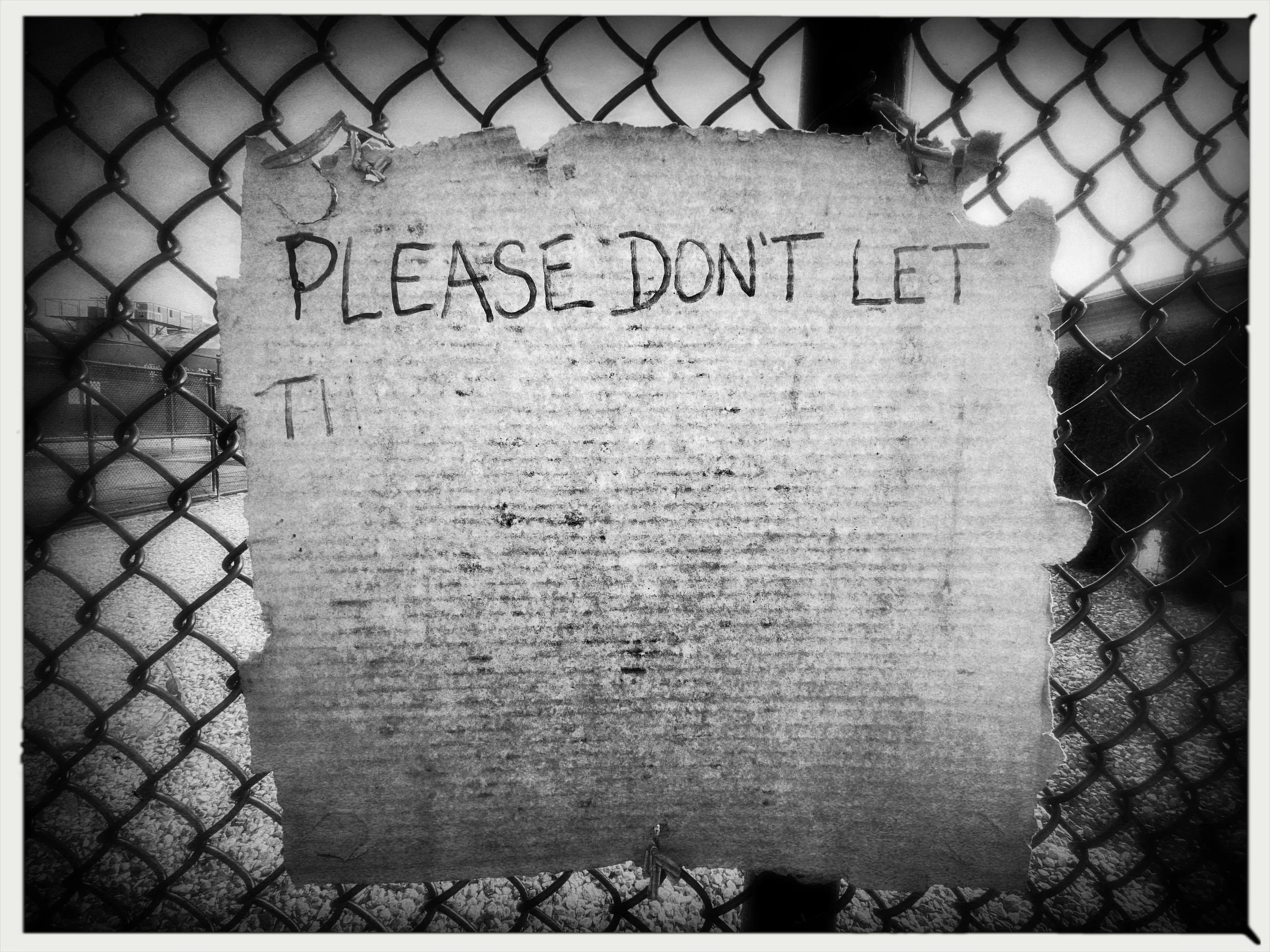 MAY 20 Please Don't Let.JPG