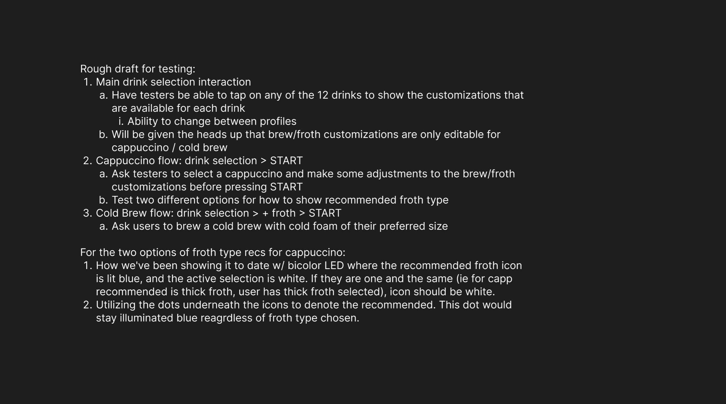 A black screen displaying a detailed text document with instructions related to testing drink customization options such as cappuccino and cold brew, including steps for selecting drinks and using LED indicators and icons for recommendation types.